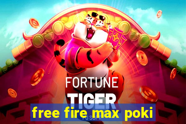 free fire max poki